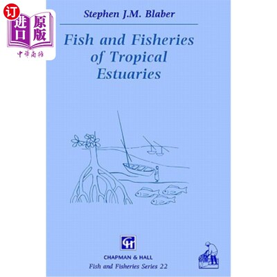 海外直订Fish and Fisheries in Tropical Estuaries 热带河口的鱼类和渔业