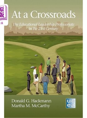 海外直订At a Crossroads: The Educational Leadership Professoriate in the 21st Century 在十字路口:21世纪的教育领导教