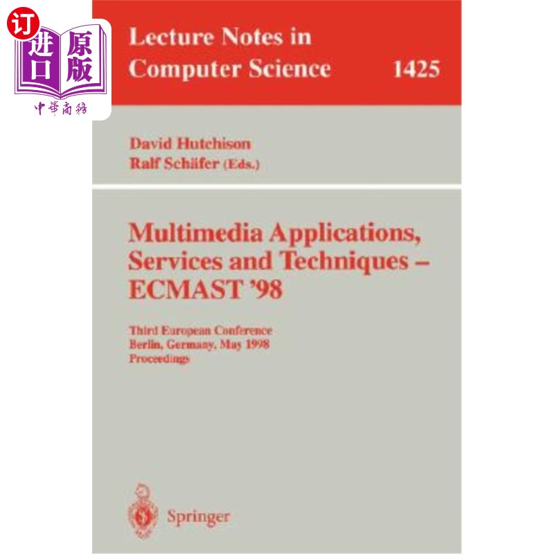 海外直订Multimedia Applications, Services and Techniques - Ecmast'98: Third European Con 多媒体应用、服务和技术——