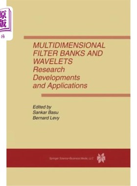 海外直订Multidimensional Filter Banks and Wavelets: Research Developments and Applicatio 多维滤波器组与小波：研究进