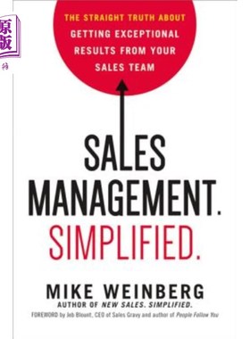 海外直订Sales Management. Simplified.: The Straight Truth about Getting Exceptional Resu 销售管理。简化：关于从销售