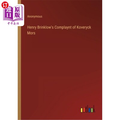 海外直订Henry Brinklow's Complaynt of Koveryck Mors 亨利·布林克洛的《科沃克莫尔的同伴