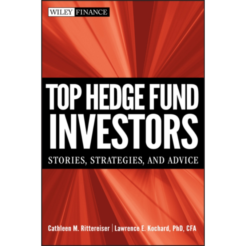 预售 对冲基金投资者 古树 策略和建议 Top Hedge Fund Investors 英文原版 CATHLEEN M RITTEREISER 金融经济【中商原版】