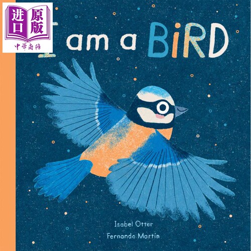现货 Fernando Martin：I am a Bird 我是小鸟 英文原版 进口图书 亲子故事绘本 儿童读物 图画故事书 4-6岁【中商原版】