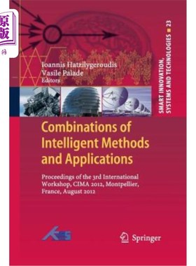 海外直订Combinations of Intelligent Methods and Applications: Proceedings of the 3rd Int 智能方法与应用的结合:第三