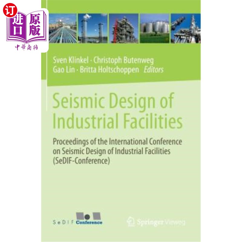 海外直订Seismic Design of Industrial Facilities: Proceedings of the International Confer 工业设施抗震设计:工业设施