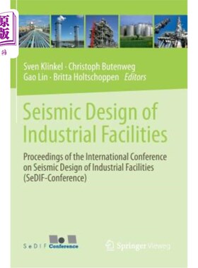 海外直订Seismic Design of Industrial Facilities: Proceedings of the International Confer 工业设施抗震设计:工业设施