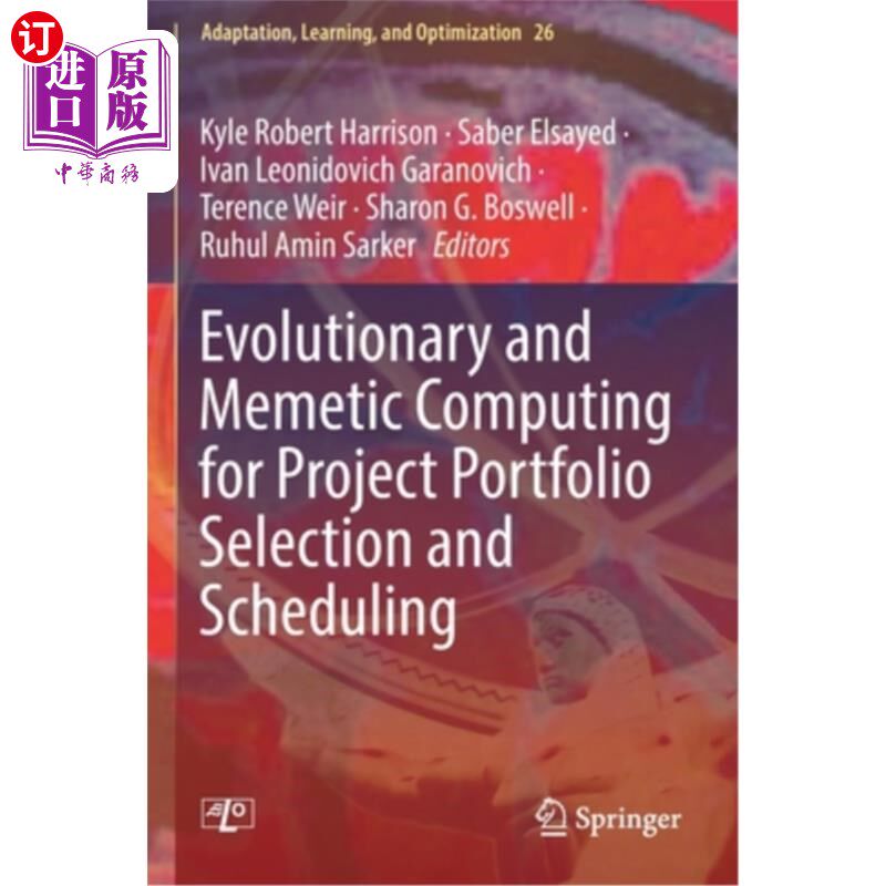 海外直订Evolutionary and Memetic Computing for Project Portfolio Selection and Schedulin 用于项目组合选择和调度的进