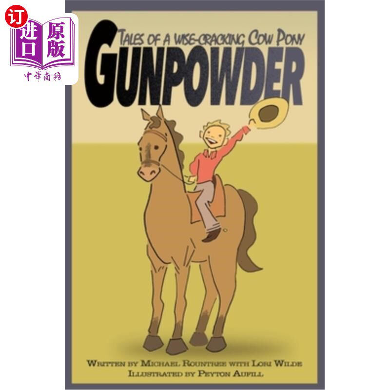 海外直订Gunpowder, Tales of a Wise-Cracking Cow Pony 《火药》《聪明伶俐的小马驹的故事