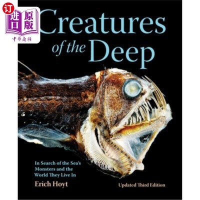 海外直订Creatures of the Deep: In Search of the Sea's Monsters and the World They Live i 深海生物:寻找海洋的怪物和