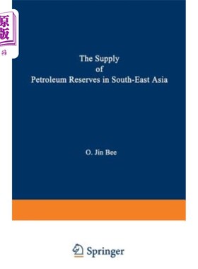 海外直订The Supply of Petroleum Reserves in South-East Asia: Economic Implications of Ev 东南亚石油储备的供应:不断