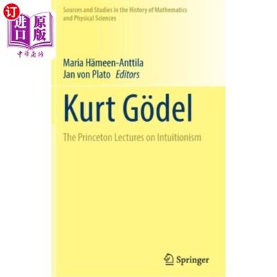 海外直订Kurt G?del: The Princeton Lectures on Intuitionism 库尔特·G？戴尔：普林斯顿直觉主义讲座