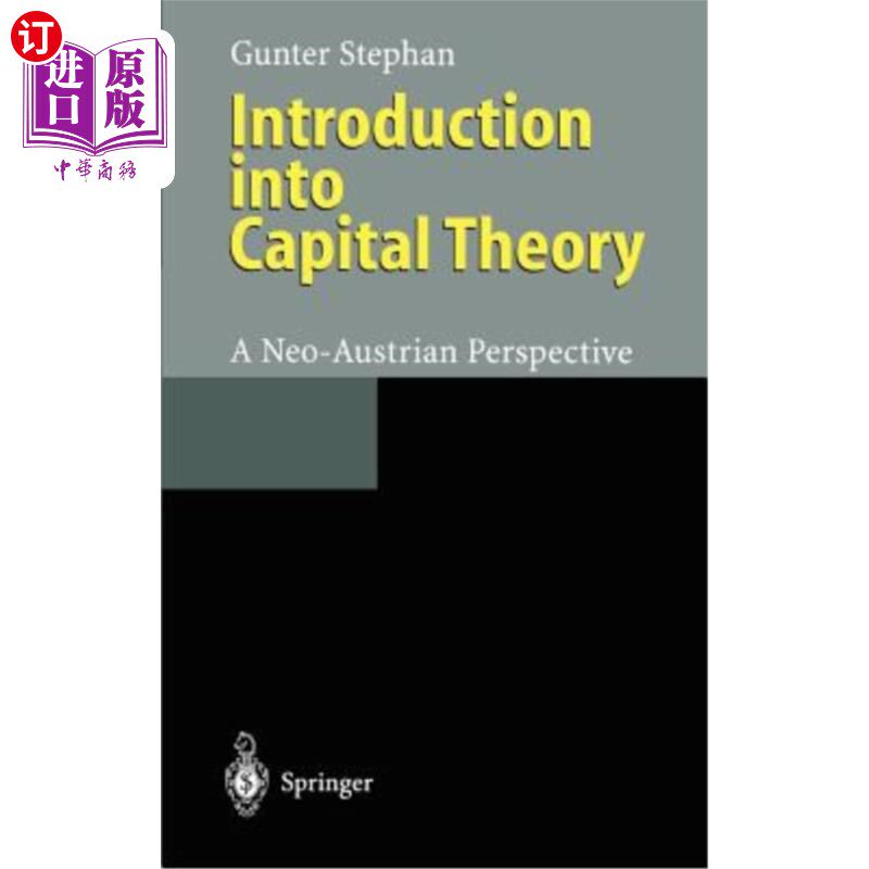 海外直订Introduction Into Capital Theory: A Neo-Austrian Perspective 资本理论导论：新奥地利主义视角
