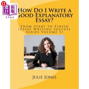 解 Finish Write Start 我如何写一篇好 Essay? Writing From Explanatory Good Essay 海外直订医药图书How