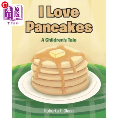 海外直订I Love Pancakes: A Children's Tale 我喜欢煎饼：儿童故事