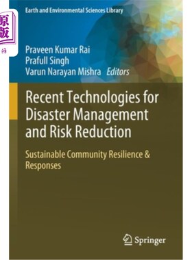海外直订Recent Technologies for Disaster Management and Risk Reduction: Sustainable Comm 灾害管理和风险降低的最新技