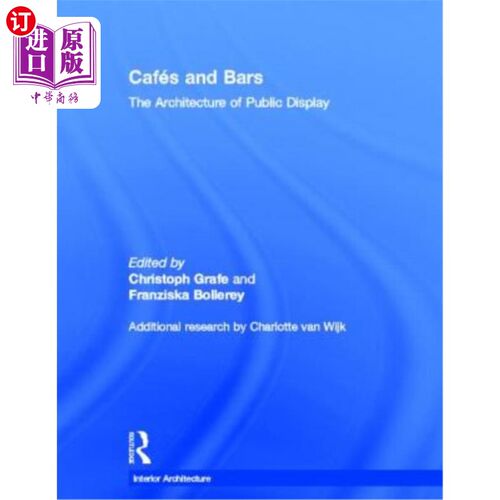 海外直订Cafes and Bars: The Architecture of Public Display 咖啡馆和酒吧:公共展示的建筑