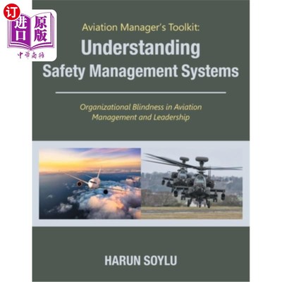 海外直订Aviation Manager's Toolkit: Understanding Safety Management Systems: Organizatio 航空经理手册：了解安全管理