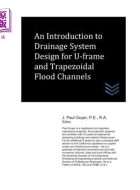 海外直订An Introduction to Drainage System Design for U-frame and Trapezoidal Flood Chan U形框架梯形河道排水系统设