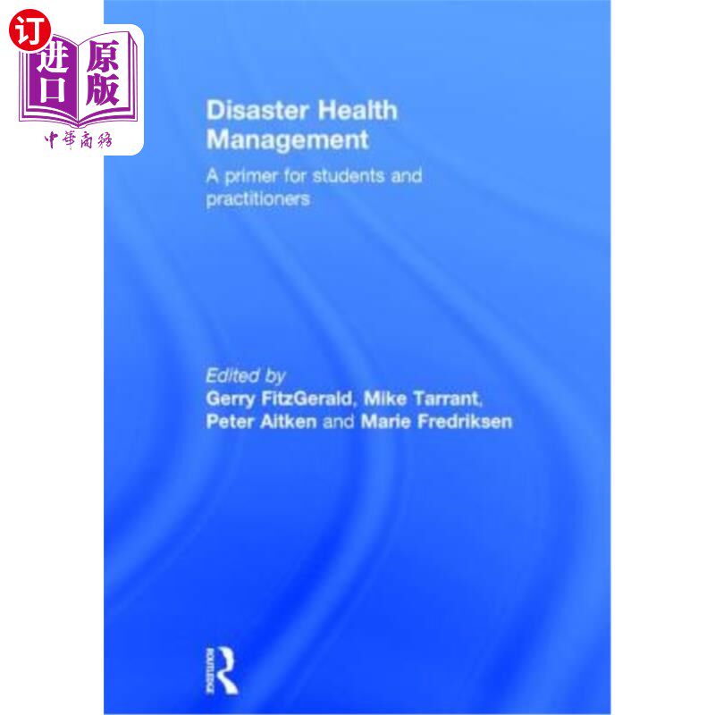海外直订医药图书Disaster Health Management: A Primer for Students and Practitioners 灾害健康管理:学生和从业人员入门