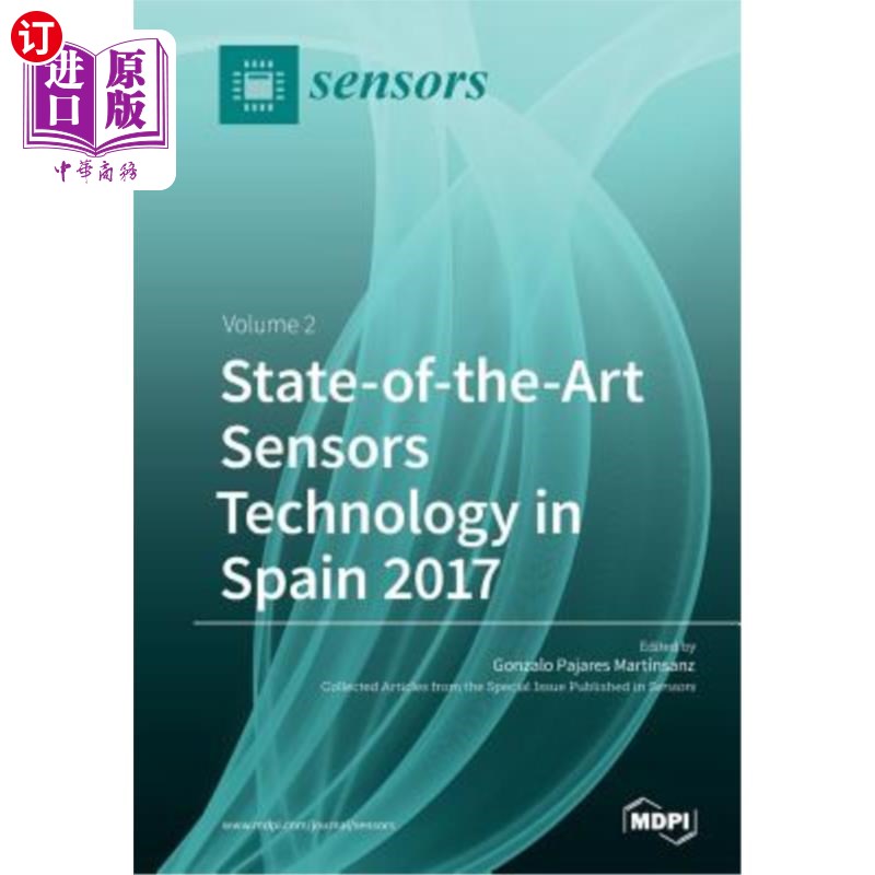 海外直订State-of-the-Art Sensors Technology in Spain 2017: Volume 2 2017年西班牙最先进的传感器技术：第2卷