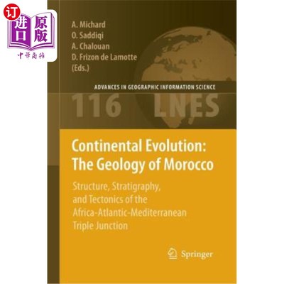 海外直订Continental Evolution: The Geology of Morocco: Structure, Stratigraphy, and Tect 大陆演化：摩洛哥地质：非洲