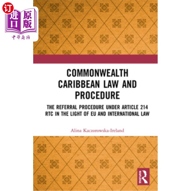 按需印刷Commonwealth Caribbean Law and Procedure: The Referral Procedure Under Article 2 英联邦加勒比法律和程序:根