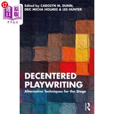 海外直订Decentered Playwriting 偏心的剧本创作