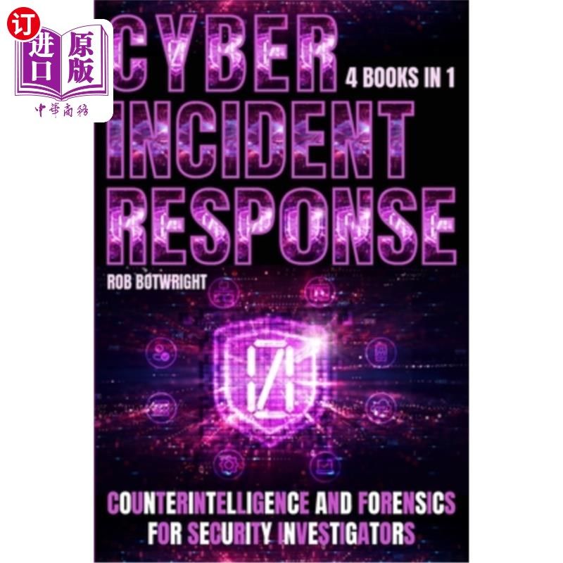 海外直订Cyber Incident Response: Counterintelligence And Forensics For Security Investig 事件响应：安全调查人员