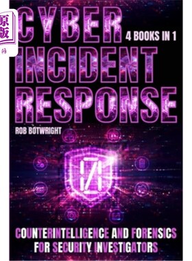 海外直订Cyber Incident Response: Counterintelligence And Forensics For Security Investig 事件响应：安全调查人员