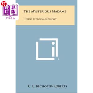 海外直订The Mysterious Madame: Helena Petrovna Blavatsky 神秘夫人：海伦娜·彼得罗夫娜·布拉瓦茨基