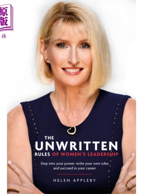 预售 女性领导力的未写规则 掌控你的力量 制定自己的规则并在职业生涯中取得成功 英文原版 Helen Appleby【中商原版】
