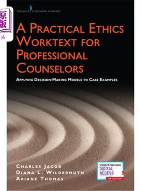 海外直订医药图书A Practical Ethics Worktext for Professional Counselors: Applying Decision-Makin 职业咨询师的实用伦
