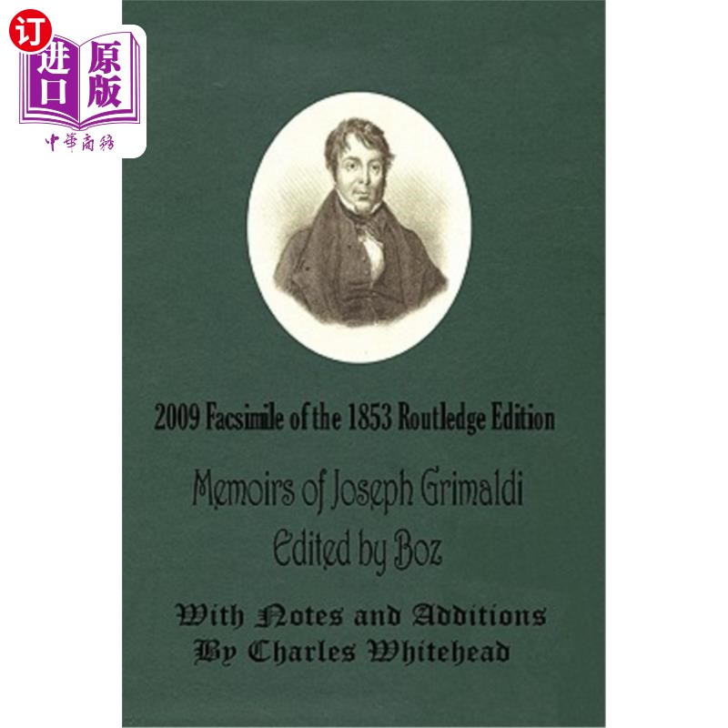 海外直订Memoirs of Joseph Grimaldi - Edited by Boz - With Notes and Additions by Charles 约瑟夫·格里马尔迪回忆录—