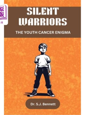 海外直订医药图书Silent Warriors: THE YOUTH CANCER ENIGMA: Uncovering Trends, Advocating Awarenes 沉默的战士：青年癌
