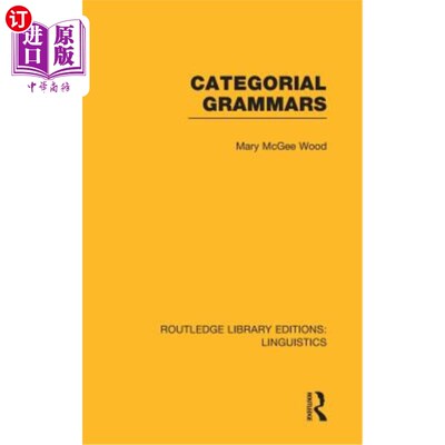 海外直订Categorial Grammars (Rle Linguistics B: Grammar) 分类语法（RLE语言学B：语法）