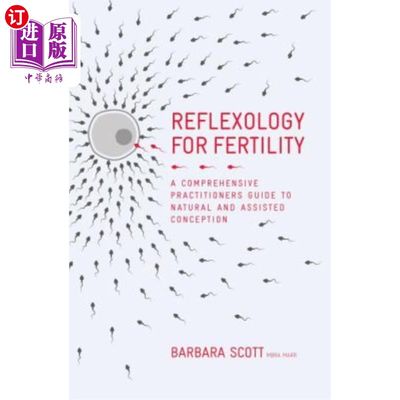 海外直订医药图书Reflexology for Fertility: A Practitioners Guide to Natural and Assisted Concept 生育反射疗法:自然