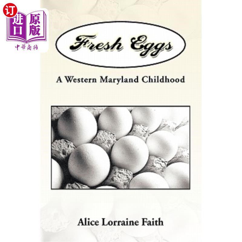 海外直订Fresh Eggs: A Western Maryland Childhood 新鲜鸡蛋：马里兰州西部的童年