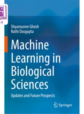 海外直订医药图书Machine Learning in Biological Sciences: Updates and Future Prospects 生物科学中的机器学习:最新进展