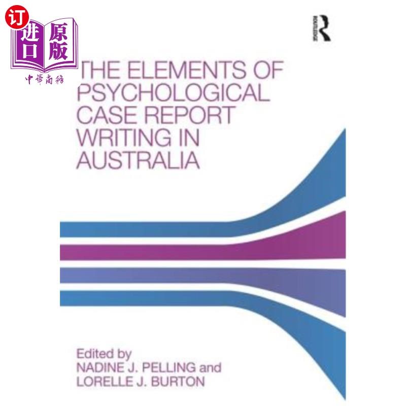 海外直订医药图书Elements of Psychological Case Report Writing in Australia 澳大利亚心理案例报告写作的要素