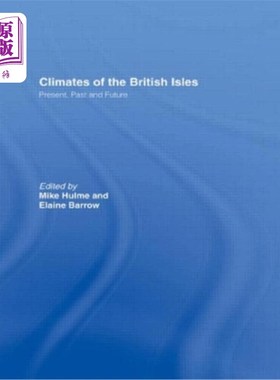海外直订Climates of the British Isles: Present, Past and Future 不列颠群岛的气候:现在、过去和未来