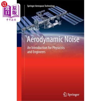 海外直订Aerodynamic Noise: An Introduction for Physicists and Engineers