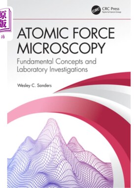 海外直订Atomic Force Microscopy: Fundamental Concepts and Laboratory Investigations 原子力显微镜:基本概念和实验室研