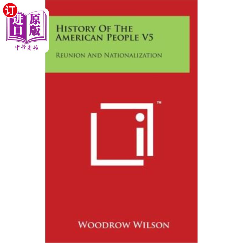 海外直订History Of The American People V5: Reunion And Nationalization 美国人民史：团聚与民族化