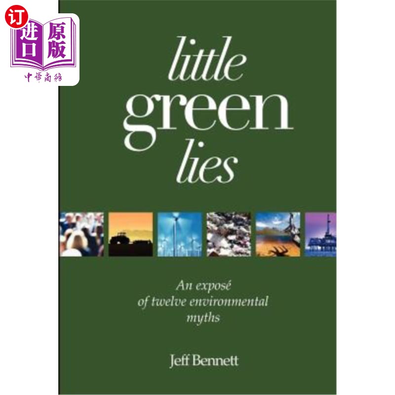 海外直订Little Green Lies: An Expos of Twelve Environmental Myths 绿色小谎言:12个环境神话的阐释