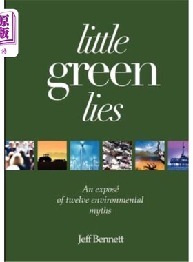 海外直订Little Green Lies: An Expos of Twelve Environmental Myths 绿色小谎言:12个环境神话的阐释