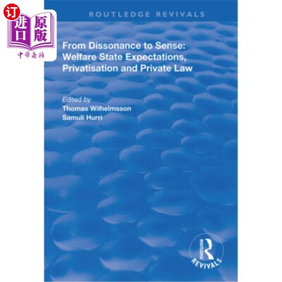 海外直订From Dissonance to Sense: Welfare State Expectations, Privatisation and Private  从不和谐到理性:福利国家期