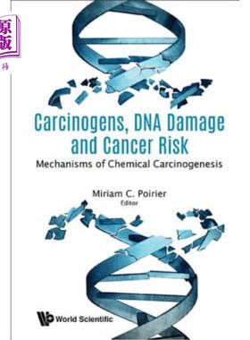 海外直订医药图书Carcinogens, DNA Damage and Cancer Risk: Mechanisms of Chemical Carcinogenesis 致癌物、DNA损伤和癌