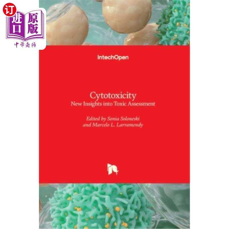 海外直订医药图书Cytotoxicity: New Insights into Toxic Assessment 细胞毒性：毒性评估的新见解
