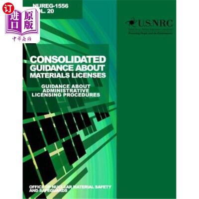 海外直订Consolidated Guidance About Materials Licenses: Guidance about Administrative Li 材料许可综合指南:行政许可